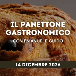 IL PANETTONE GASTRONOMICO - Con Emanuele Guido