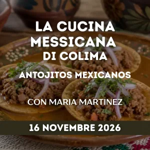 LA CUCINA MESSICANA DI COLIMA - ANTOJITOS MEXICANOS - Con